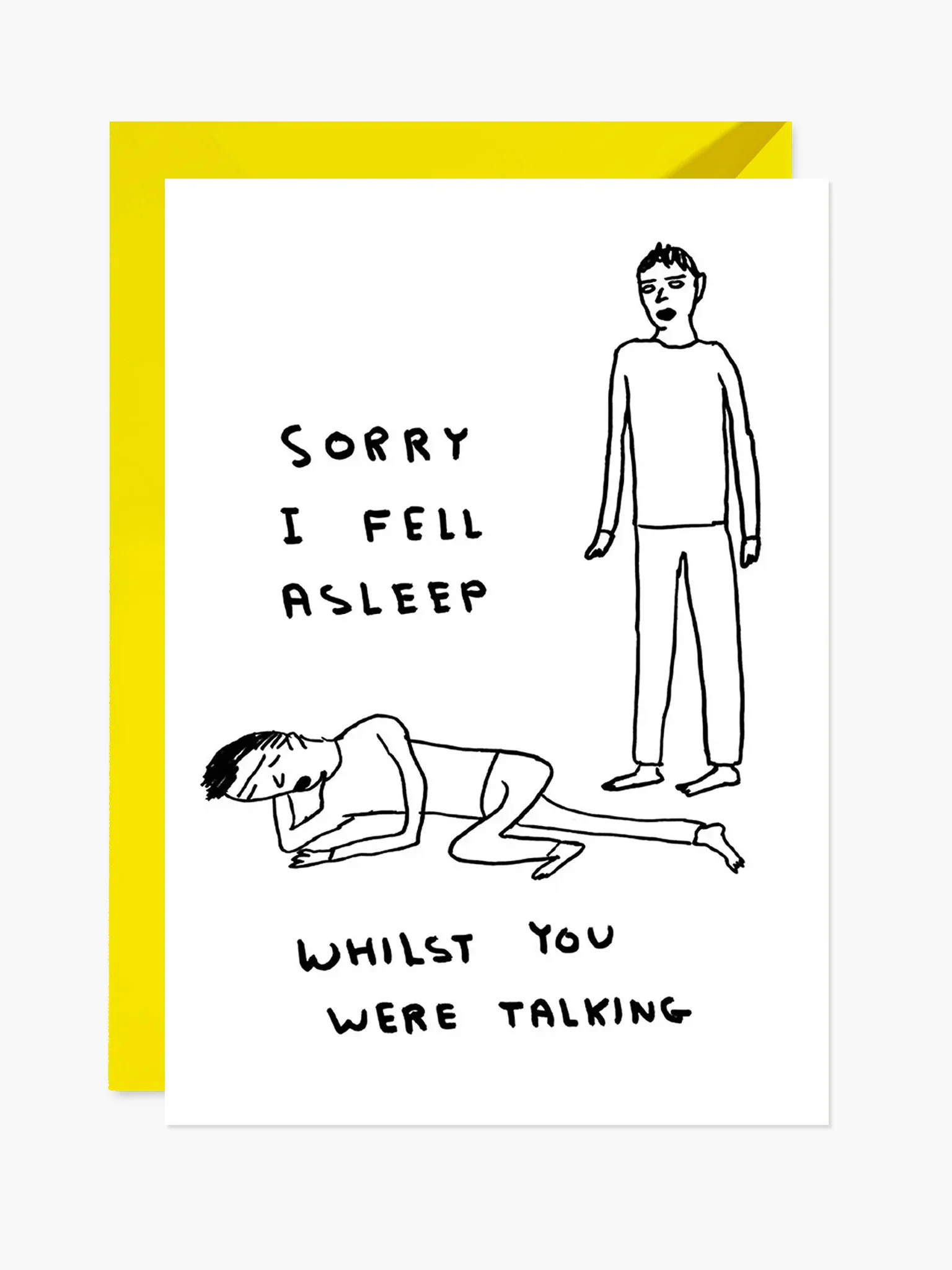 Sorry I Fell Asleep Card (Black & White) x David Shrigley